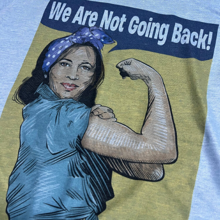 Kamala Harris We are not going back shirt